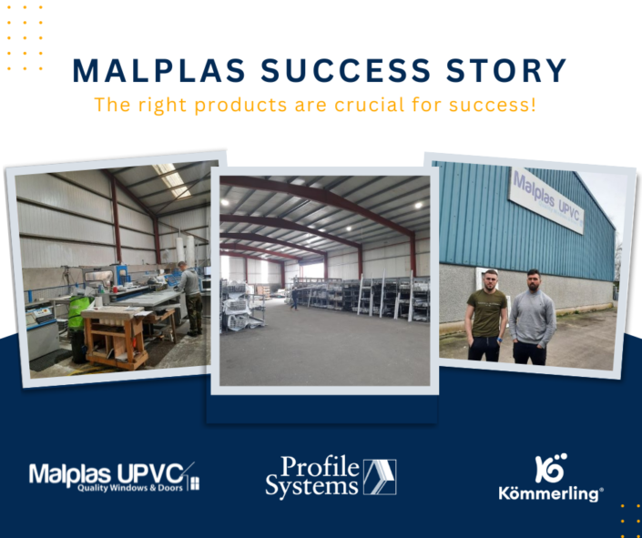 Feature: Malplas Success Story - Boosting Business with Profile Systems & Kömmerling Products